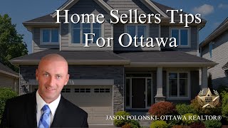 Home Sellers Tips For Ottawa | Jason Polonski- Realtor in Kanata, Ottawa