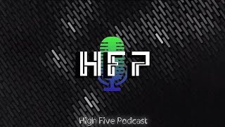 The High Five Podcast - #5 - No One Showed Up