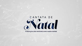 CANTATA DE NATAL - O Primeiro Natal