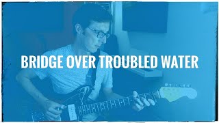 Bridge Over Troubled Water