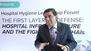 Dr Sunil K Khetarpal shared his views on Hospital Hygiene Leadership Forum