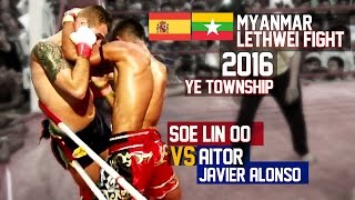 Soe Lin Oo Vs Aitor (Spain) Myanmar Lethwei Fight 2016, Lekkha Moun, Burmese Boxing