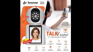 Talk Frame Video Calling PT Camera Installation Process