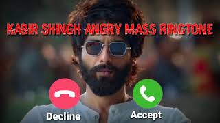 KABIR SINGH Angry mass ringtone