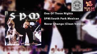 One of Those Nights - SPM/South Park Mexican (Clean Version)