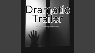 Dramatic Trailer
