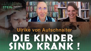 Die Kinder sind krank ! - Ulrike von Aufschnaiter