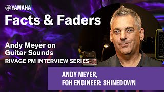 Facts & Faders - Andy Meyer on Guitar Sounds - RIVAGE PM Interview