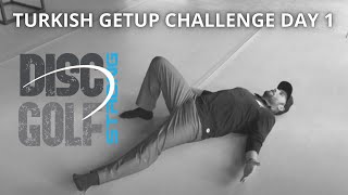 Turkish Getup Challenge for Disc Golf- Day 1