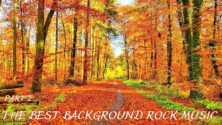 The best background rock music (part 2)