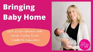 Bringing Baby Home - Q&A Session with Sarah Tooke