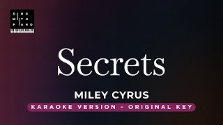 Secrets - Miley Cyrus (Original Key Karaoke) - Piano Instrumental Cover with Lyrics