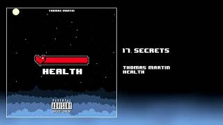 17. Secrets - Thomas Martin - Health