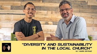 Diversity and Sustainability In The Local Church w/ Mark DeYmaz