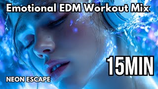 15min NEON ESCAPE ⚡️ Emotional EDM Workout Mix