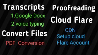 Transcription | Google Docx-Voice Typing | Converts File - Pdf Conversion |Cloud Flare| CDN