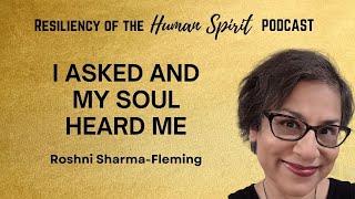 EPS 1-06: Fulfilling Our Soul's Purpose Through Ahava Theory | With Roshni Sharma-Fleming