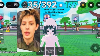 How to get James in find the kpop idol!