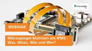 Webinar: Was haben Fraunhofer IPMS Mikrospiegel Matrizen mit der Digitalisierung | Fraunhofer IPMS