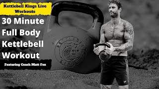 30 Minute Full Body Live Kettlebell Workout featuring Matt Fox