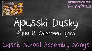 Apusski Dusky (Apusskidu) - Piano & on-screen lyrics