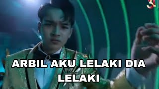 PENAMPILAN TERAKHIR ARBIL DIA LELAKI AKU LELAKI