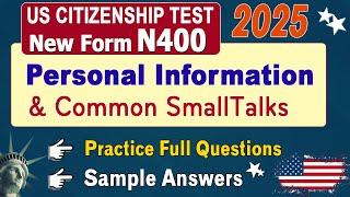 Practice New Form N400 | Full Personal Questions & Small Talk for your US Citizenship Interview 2025