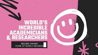 World's Incredible Academicians & Researchers | #recordowner #worldrecord  #nomination