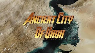 ANCIENT CITY OF URUK | Architecture and Culture Home to Gilgamesh