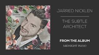 Jarred Nicklen - The Subtle Architect