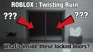 Roblox: Twisting Ruin (3 LOCKED DOORS - WHAT’S BEHIND THEM?)