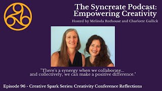 Syncreate Podcast Episode 96 [VIDEO]: Creativity Conference Reflections