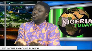 NIGERIA TODAY - PNEUMONIA AND CHILD SURVIVAL | 12TH OCTOBER 2025