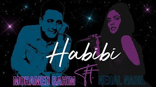 Mohamed Rahim Ft. Nehal Nabil - Habibi (2025)/محمد رحيم  و نهال نبيل - حبيبي (٢٠٢٥)