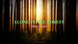 David Russo | Alone in the Forest