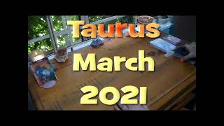 Taurus March 2021: – Good news is coming.
