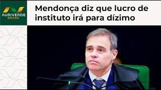 André Mendonça diz que lucro de sua empresa irá para dízimo e obras sociais