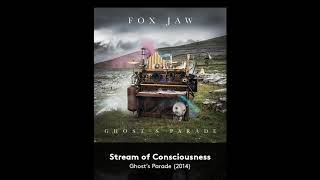 'Stream of Consciousness' - Fox Jaw - Ghost's Parade (2014)