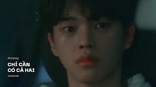 Chỉ Cần Có Cả Hai - TaiDoan / OFFICIAL