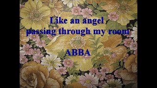 Simple Rendition of "Like an angel passing through my room" - #music by #ABBA. Cover by me.
