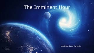 The Imminent Hour  | Music By Ivan Bertolla | heroic music | hybrid music | powerful epic music