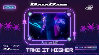 DataBaes - Take It Higher (Official Audio)