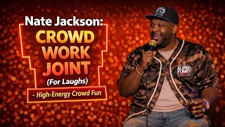 Nate Jackson: Crowd Work Joint | For Laughs
