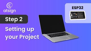 ESP32 / atPlatform Step 2 - Setting up your Project