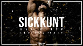 SICKKUNT RADIOSHOW #049 (ZYZZ FUARKSTYLE 2025 Ψ)
