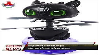 Votre enfant va s'envoler pour de  aventures avec ces Playmobil Dragons