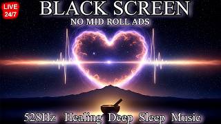 528 Hz - Tranquil Sleep Music NO ADS, Connect to Your Higher Self, Sleeping Music Black Screen