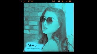 RHEO - THINGS AIN'T THAT BAD - Original produced by Jonny Amos