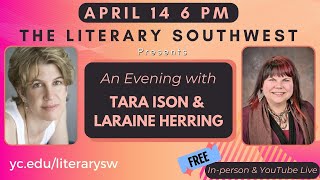 The Literary Southwest   An Evening with Tara Ison & Laraine Herring