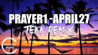 Prayer1 - April27 Aggressionsproblem Tekk Remix